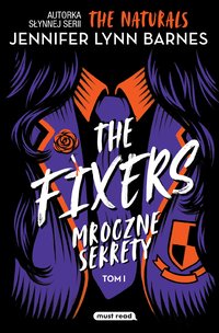 The Fixers. Mroczne sekrety. Tom 1 - Jennifer Lynn Barnes - ebook
