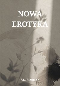 Nowa Erotyka - S.L. Florian - ebook