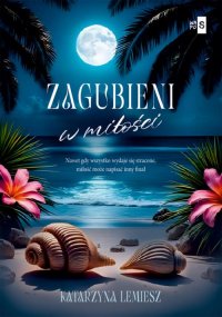 Zagubieni w miłości - Katarzyna Lemiesz - ebook