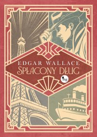 Spłacony dług - Edgar Wallace - ebook