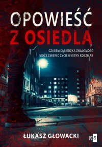 Opowieść z osiedla - Łukasz Głowacki - ebook