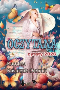 Oczytana Cytaty 2026 - Karolina Kasprzak-Dietrich - ebook