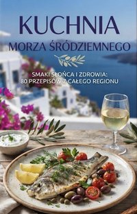 Kuchnia Morza Śródziemnego - Bruno Blonski - ebook