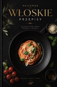 Kuchnia włoska najlepsze przepisy - Bruno Blonski - ebook
