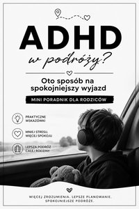 ADHD  w podrózy . Poradnik dla rodziców - Barbara Kunkel - ebook