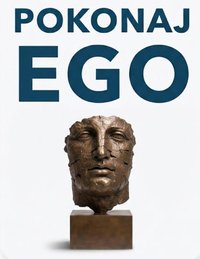 Pokonaj Ego - Bruno Blonski - ebook