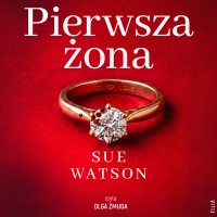 Pierwsza żona - Sue Watson - audiobook