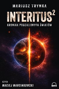 INTERITUS 2 - Kronika Podzielonych Światów - Mariusz Trynka - audiobook