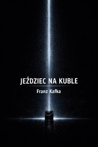 Jeździec na kuble - Franz Kafka - ebook