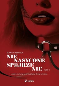 Nienasycone spojrzenie. Gabinet zmysłów. Tom 2 - Scarlett Peacock - ebook