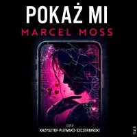 Pokaż mi - Marcel Moss - audiobook