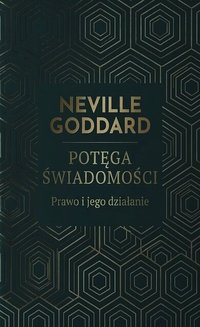 Potęga świadomości The Power of Awareness Klasyki Manifestacji - Neville Goddard - audiobook