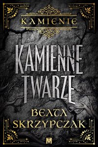 Kamienne twarze - Beata Skrzypczak - ebook