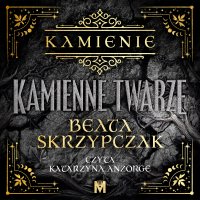 Kamienne twarze - Beata Skrzypczak - audiobook