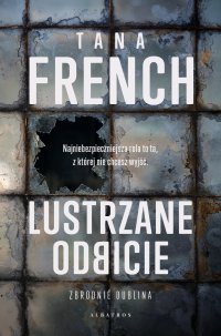 Lustrzane odbicie - Tana French - ebook