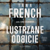 Lustrzane odbicie - Tana French - audiobook