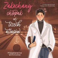 Zakochany chłopak od trzech atlasów - Magdalena Winnicka - audiobook