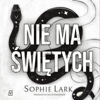 Nie ma świętych - Sophie Lark - audiobook