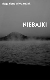 Niebajki - Magdalena Włodarczyk - ebook