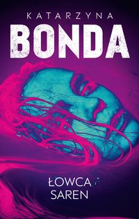 Łowca saren. Lena. Tom 4 - Katarzyna Bonda - ebook
