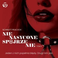 Nienasycone spojrzenie. Gabinet zmysłów. Tom 2 - Scarlett Peacock - audiobook