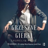 Grzeszne gierki. Seksowny duet. Tom 2 - Laurelin Paige - audiobook
