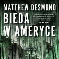 Bieda w Ameryce - Matthew Desmond - audiobook