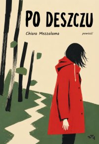 Po deszczu - Chiara Mezzalama - ebook