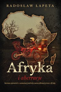 Afryka i aberracje - Radosław Łapeta - ebook