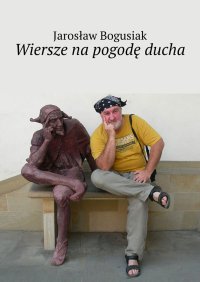Wiersze na pogodę ducha - Jarosław Bogusiak - ebook