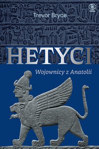 Hetyci. Wojownicy z Anatolii - Trevor Bryce - ebook