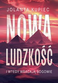 Nowa ludzkość - Jolanta Kupiec - ebook