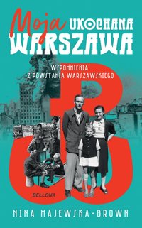 Moja ukochana Warszawa - Nina Majewska-Brown - ebook