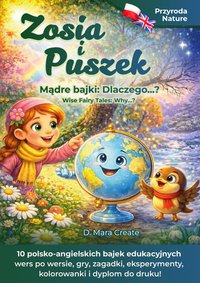 Zosia i Puszek: 10 polsko angielskich bajek edukacyjnych: Przyroda - D. Mara Create - ebook