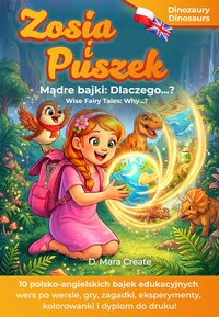 Zosia i Puszek: 10 polsko angielskich bajek edukacyjnych: Dinozaury - D. Mara Create - ebook