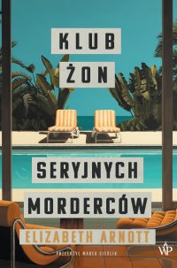 Klub żon seryjnych morderców - Elizabeth Arnott - ebook