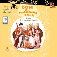 Dom pod zwariowaną żabą - Anna Czerwińska-Rydel - audiobook
