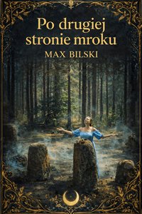 Po drugiej stronie mroku - Max Bilski - ebook
