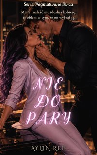 Nie do Pary - Aylin Red - ebook