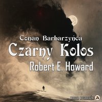Czarny Kolos - Robert E. Howard - audiobook
