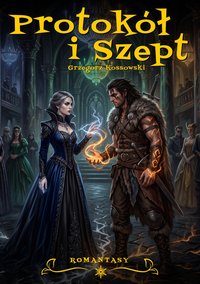 Protokół i Szept - Grzegorz Kossowski - ebook