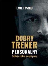 Dobry trener personalny - Emil Tyszko - ebook
