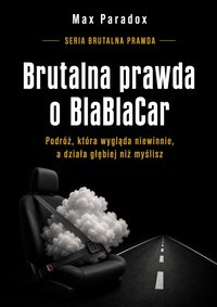 Brutalna prawda o BlaBlaCar - Max Paradox - ebook