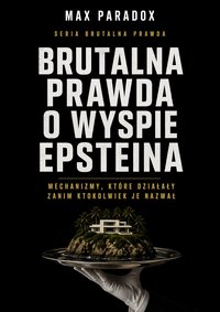 Brutalna prawda o wyspie Epsteina - Max Paradox - ebook