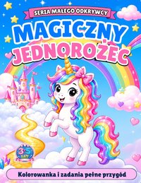 Magiczny Jednorożec. Kolorowanka i zadania dla dzieci 3–5 lat - Oli Wonder - ebook