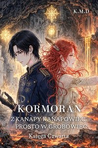 Kormoran: Z kanapy kanapowiec – prosto w grobowiec - Katarzyna Dul - ebook