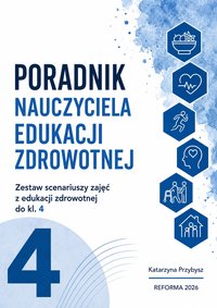 Poradnik nauczyciela edukacji zdrowotnej do kl. 4 SP .K.Przybysz 2026 - Katarzyna Przybysz - ebook