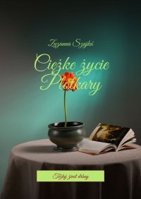 Ciężke życie Plotkary - Zuzanna Szajkó - ebook