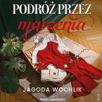 Podróż przez marzenia - Jagoda Wochlik - audiobook