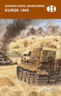 Kursk 1943 - Damian Karol Markowski - ebook